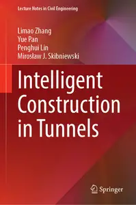 Intelligent Construction in Tunnels