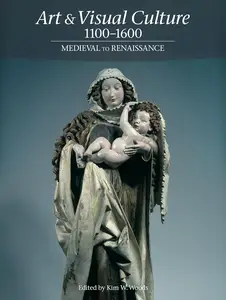 Art & Visual Culture 1100-1600: Medieval to Renaissance [Repost]