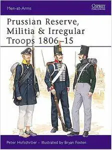 Prussian Reserve Militia and Irregulars 1806-15 (Repost)