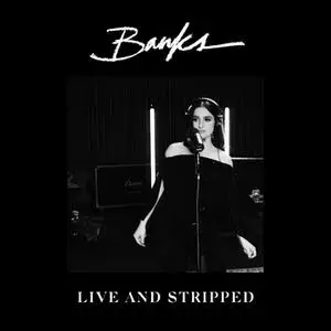 Banks - Live And Stripped (2020) [Official Digital Download]