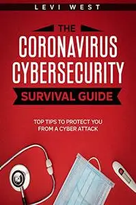 The Coronavirus Cybersecurity Survival Guide