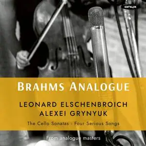 Leonard Elschenbroich & Alexei Grynyuk - Brahms: Cello Sonatas Nos. 1 & 2, Four Serious Songs (2022) [Digital Download 24/192]