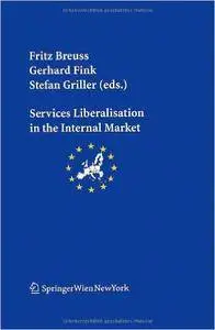 Services Liberalisation in the Internal Market