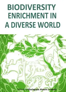 "Biodiversity Enrichment in a Diverse World" ed. by Gbolagade Akeem Lameed
