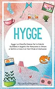 Hygge: La Filosofia Danese per la Felicità Quotidiana