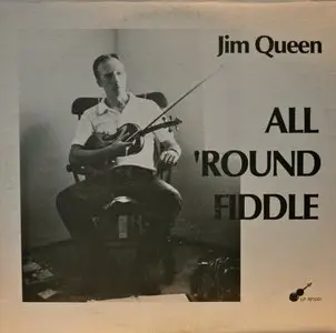 Jim Queen (w/ Danny Gatton) - All 'Round Fiddle (1984) (Round Fiddle Records RF1001) [24-bit 96kHZ vinyl rip and redbook]