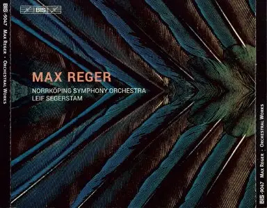 Max Reger - Norrköping SO, Segerstam - Orchestral Works (2013, BIS # BIS-CD-9047)