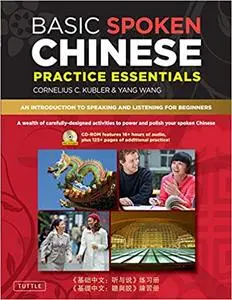 Basic Spoken Chinese Practice Essentials: An Introduction to Speaking and Listening for Beginners