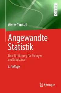 Angewandte Statistik: Eine Einführung für Biologen und Mediziner, Auflage: 3