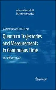 Quantum Trajectories and Measurements in Continuous Time: The Diffusive Case (Repost)