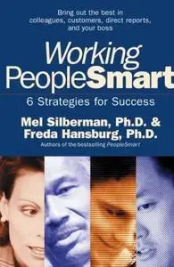 Working PeopleSmart: 6 Strategies for Success  by  Melvin L Silberman 