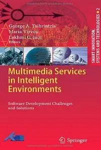 Multimedia Services in Intelligent Environments: Software Development Challenges and Solutions