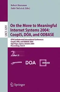 On the Move to Meaningful Internet Systems 2004: CoopIS, DOA, and ODBASE: OTM Confederated International Conferences, CoopIS, D