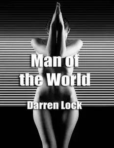 «Man of the World» by Darren Lock