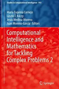 Computational Intelligence and Mathematics for Tackling Complex Problems 2