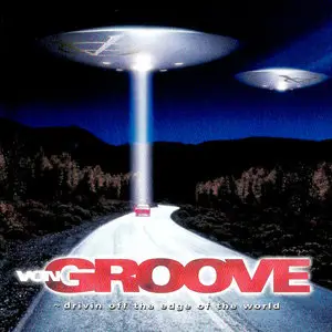 Von Groove - Drivin Off The Edge Of The World (2000)