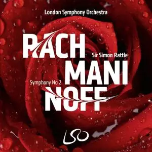 London Symphony Orchestra & Sir Simon Rattle - Rachmaninoff: Symphony No. 2 (2021)