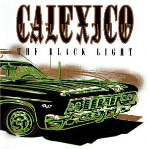 Calexico - The Black Light (1998)