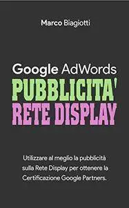 Google AdWords - Pubblicità Rete Display