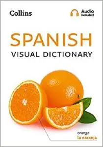 Collins Spanish Visual Dictionary (Collins Visual Dictionaries)