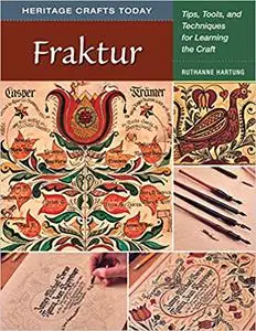 Fraktur: Tips, Tools, and Techniques for Learning the Craft