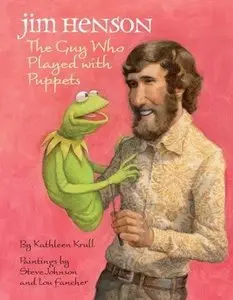 Jim Henson: The Guy Who Played with Puppets (Repost)