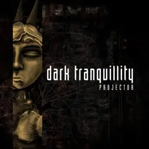 Dark Tranquillity - Projector (1999) [20 Years Anniversary Edition 2009]