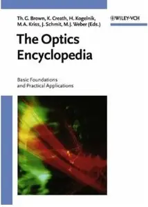 The Optics Encyclopedia: Basic Foundations and Practical Applications [Repost]