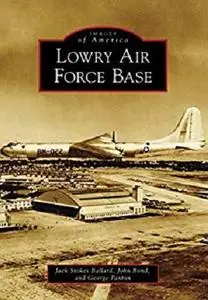 Lowry Air Force Base (Images of America)