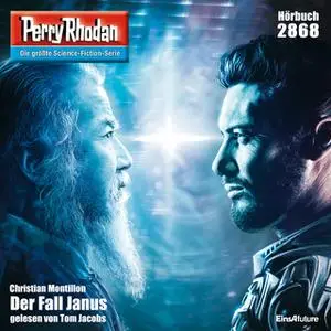 «Perry Rhodan - Episode 2868: Der Fall Janus» by Christian Montillon