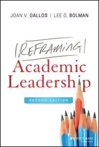 Reframing Academic Leadership, 2nd Edition