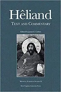 Hêliand: Text and Commentary