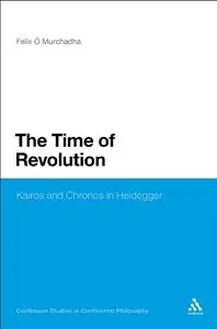 The Time of Revolution: Kairos and Chronos in Heidegger