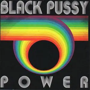 Black Pussy - Power (2017) {Made In China} **[RE-UP]**