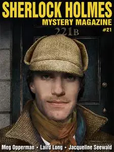«Sherlock Holmes Mystery Magazine #21» by Arthur Conan Doyle, Meg Opperman
