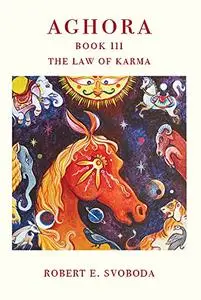 AGHORA III: The Law of Karma