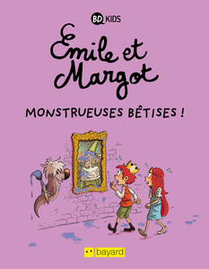 Emile et Margot - Tome 2 - Monstrueuses Betises!