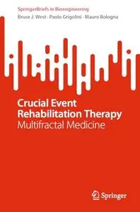 Crucial Event Rehabilitation Therapy: Multifractal Medicine