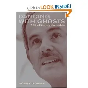 Dancing with Ghosts: A Critical Biography of Arturo Islas