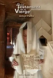 Anton Parks, "Le Testament de la Vierge"