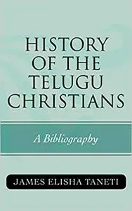 History of the Telugu Christians: A Bibliography