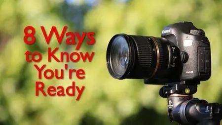 8 Ways to Know You’re Ready to Make Money in Photography or Video, and How to Get Started