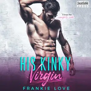 «His Kinky Virgin» by Frankie Love