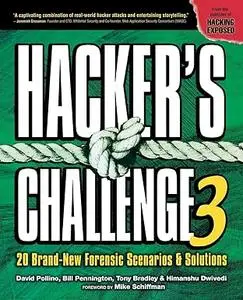 Hacker's Challenge 3: 20 Brand New Forensic Scenarios & Solutions