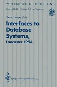 Interfaces to Database Systems (IDS94): Proceedings of the Second International Workshop on Interfaces to Database Systems, Lan