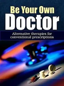 «Be Your Own Doctor» by Nishant Baxi