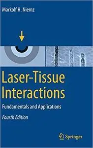 Laser-Tissue Interactions: Fundamentals and Applications vol 4 (repost)