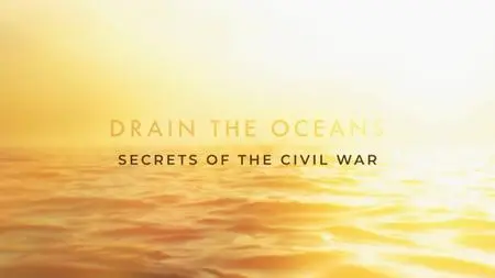 NG. - Drain the Oceans: Secrets of the Civil War (2019)