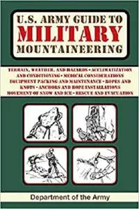 U.S. Army Guide to Military Mountaineering (US Army Survival)
