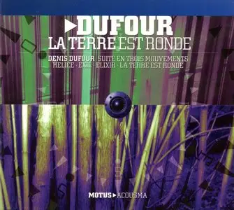Denis Dufour - La terre est ronde (2003)